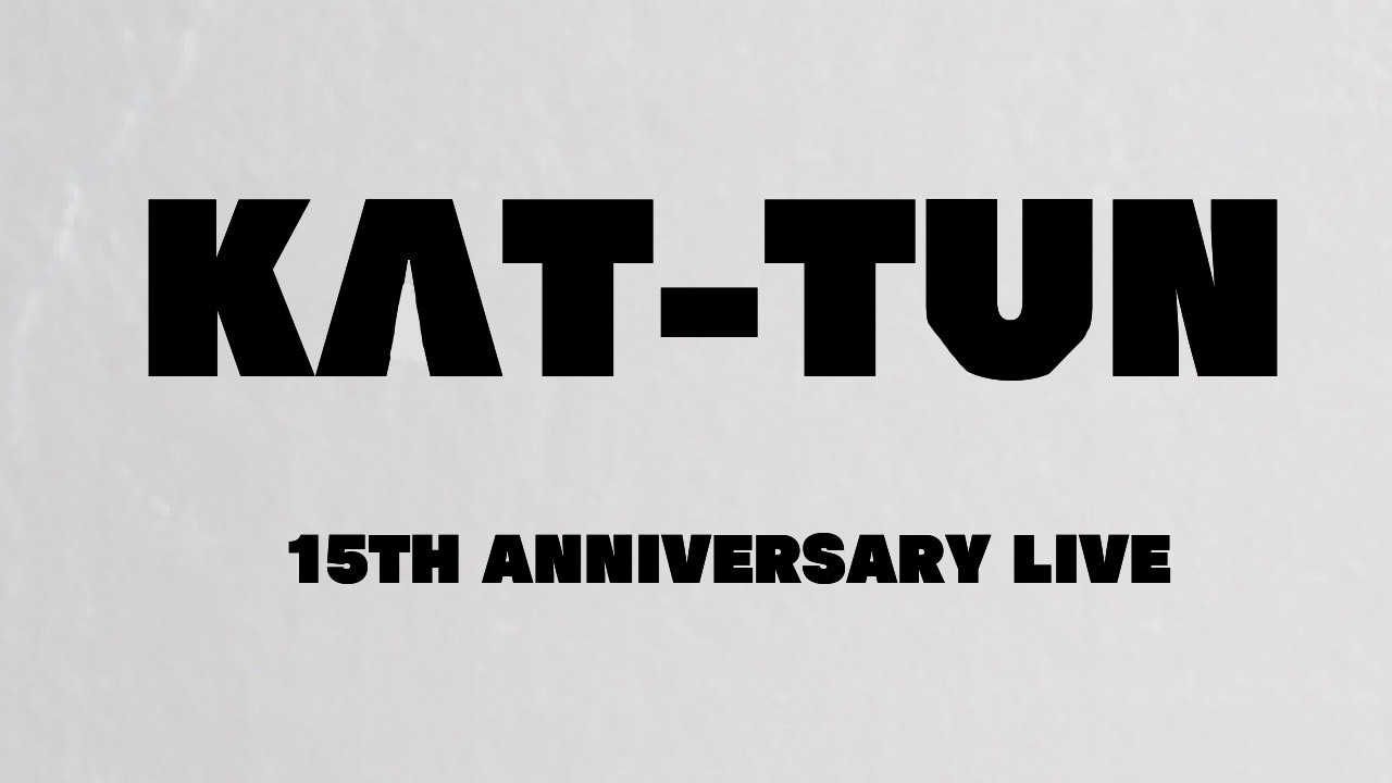 Kat Tun 全国ツアー 15th Anniversary Live Kat Tun 開催決定 日程 詳細 ファンの声まとめ